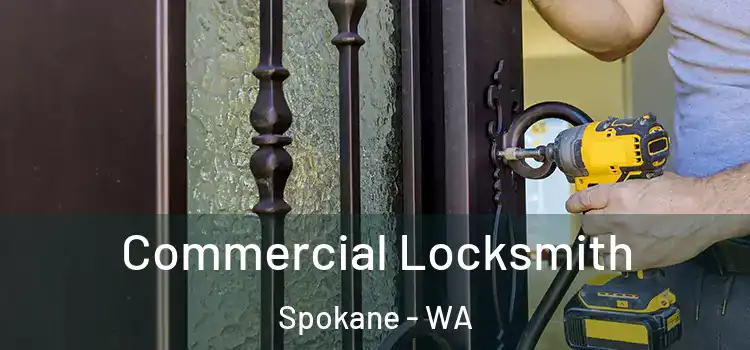 Commercial Locksmith Spokane - WA