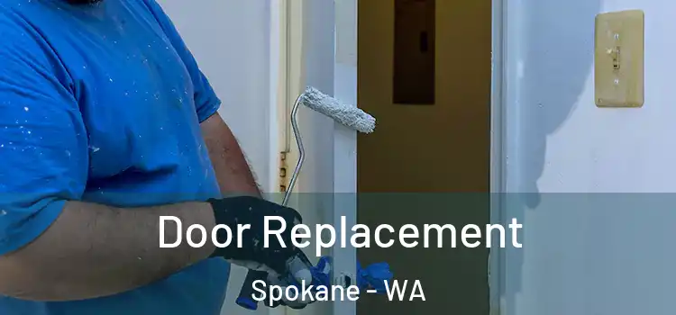  Door Replacement Spokane - WA