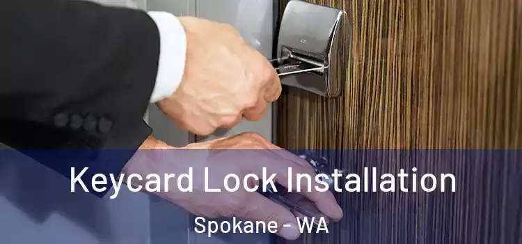 Keycard Lock Installation Spokane - WA