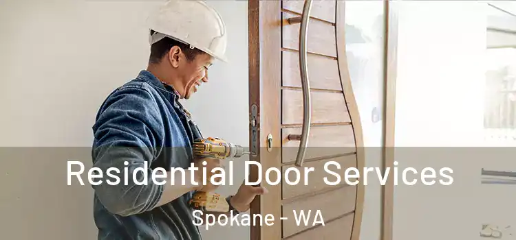 Residential Door Services Spokane - WA